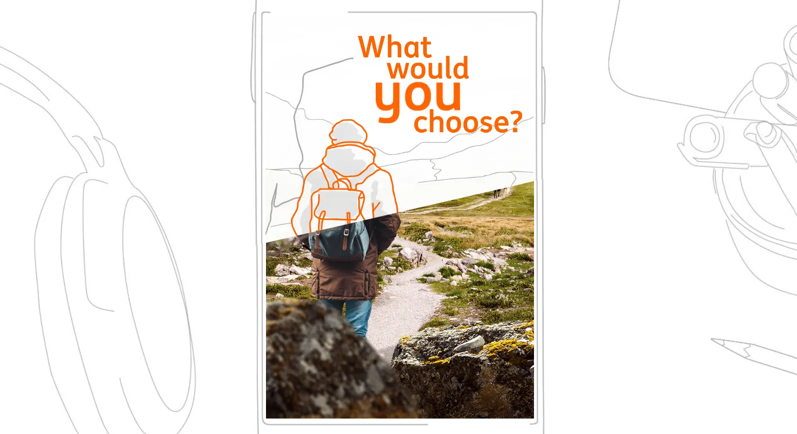 What would you choose? by ING: the line-drawn intro screen of a hiker with a backpack transitions diagonally into a full-colour photo of the same mountain path